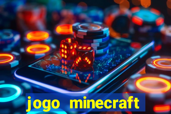 jogo minecraft pocket edition